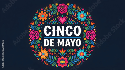 Cinco de mayo festive greeting card design with colorful mexican flowers and leaves arranged in a beautiful circular frame