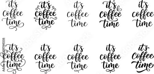 It is coffee time handwritten script lettering quotes collection calligraphy design elements for cafe bundle