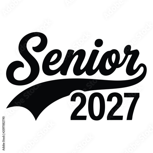 фотографія Senior 2027 typography design in black script font with graduation typography le