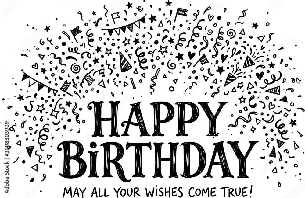 Fototapeta premium Hand drawn Happy Birthday lettering with festive confetti explosion, black ink doodle celebration greeting, decorative party typography vector