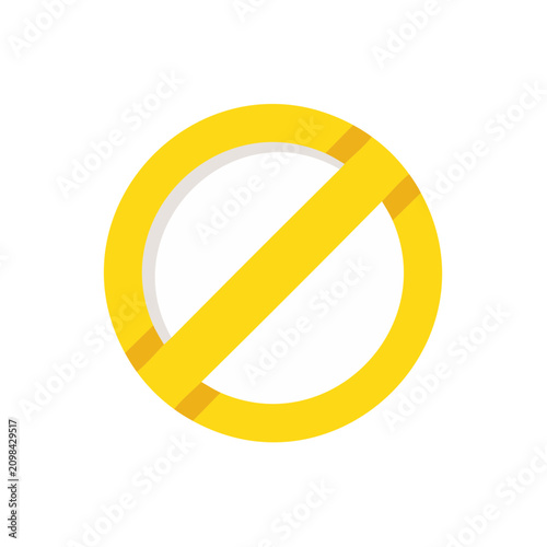 Yellow prohibition sign with diagonal line