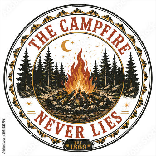 The Campfire Never Lies Est 1869 T-shirt Design, Camping Tshirt Vector, Outdoor Adventure Illustration, Hiking Vintage Nature Quote, Camper Life Graphic