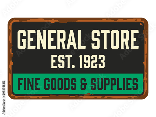 Photography Vintage General Store Sign with Rusted Metal Texture and Antique Typography