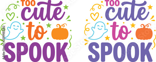 Bild auf Leinwand Too cute to spook halloween typography design with ghost pumpkin and hearts