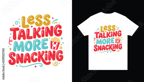 Cuadro en lienzo Funny Less Talking More Snacking Shirt Design