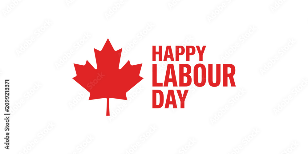 Fototapeta premium Happy labour day canada red maple leaf and festive typography