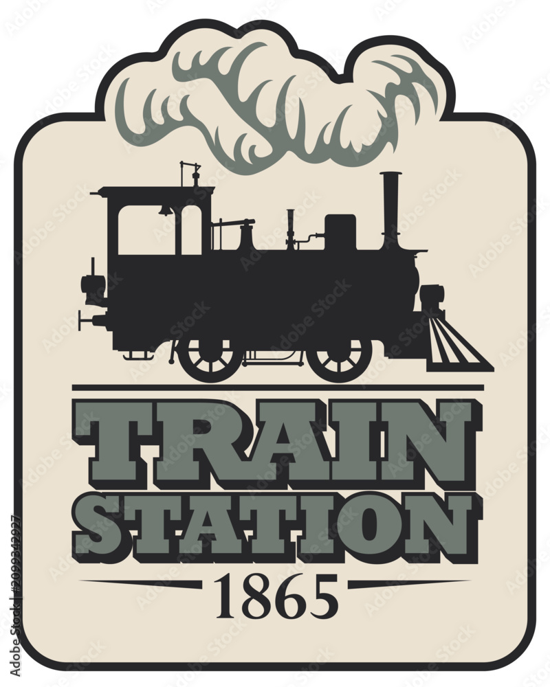 Obraz premium A vector retro banner or poster featuring a vintage steam locomotive, frame, and the words 