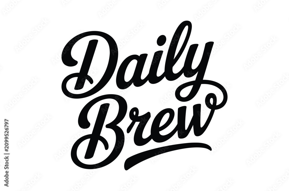 Fototapeta premium Daily brew cursive lettering for cafe coffee bar.
