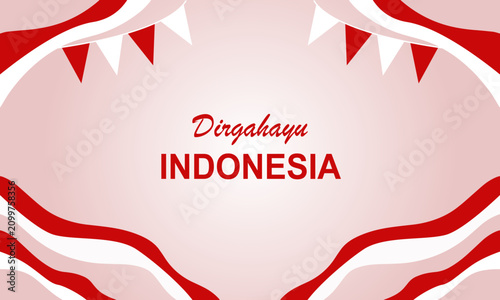 Indonesia Independence Day Background with Red and White Flags and Dirgahayu Indonesia Text for National Celebrations and Patriotic Events