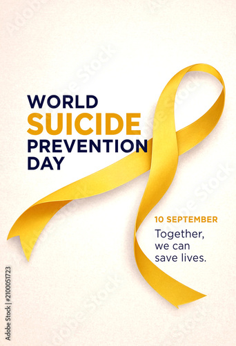 Yellow awareness ribbon for world suicide prevention day with inspiring message and date