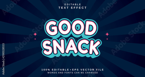 Editable text style effect - Good Snack text style theme.