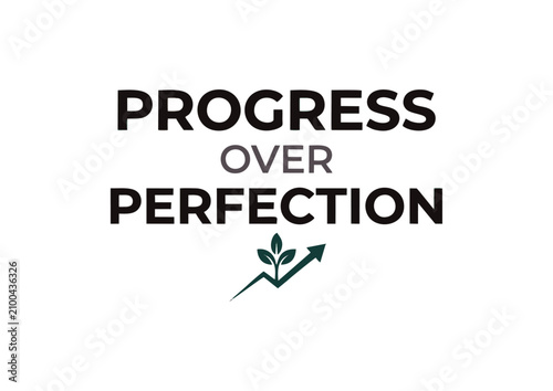 Motivational quote Progress Over Perfection text graphic with growth arrow and plant leaf icon for personal development and productivity concept
