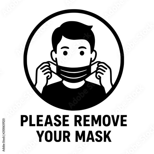 Please Remove Your Mask Sign Vector, Face Mask Removal Instructions Icon