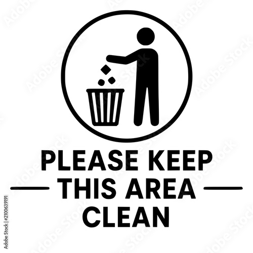Please Keep This Area Clean Sign Vector, Littering Prohibition and Trash Disposal Icon
