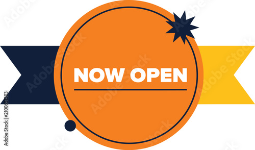 Circular orange sign with text now open and ribbon flat vector illustration
