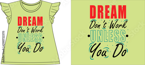 dream dont work unless graphic design vector illustration 