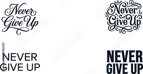 Photos Never give up positive mindset typography layout package with elegant line flour