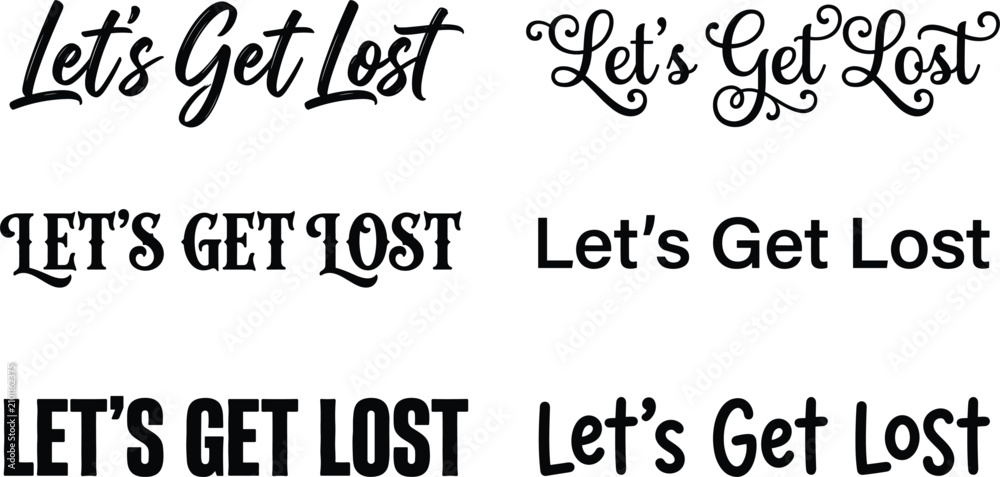 Obraz premium Let is get lost inspirational adventure typography collection with diverse creative brush script and bold sans fonts