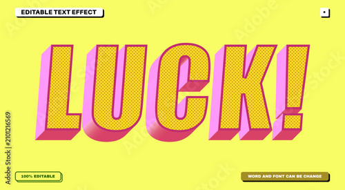 Luck! 3D Editable Text Effect with Bold Slanted Halftone Pop Art Typography and Yellow Background