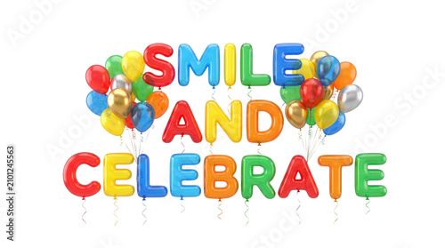 Colorful Balloons Spell Out Smile And Celebrate Message.