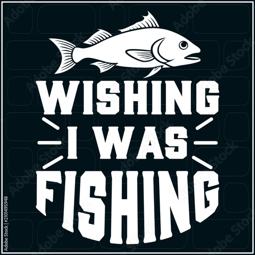 Quadro su tela Wish To Fish T Shirt Design