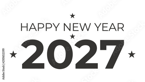 Foto New Year 2027 Typography: Bold typography announces HAPPY NEW YEAR 2027, accented with subtle stars, representing a fresh start and future anticipation