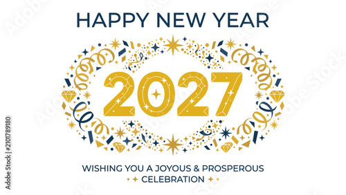 Photography Happy New Year 2027 Greeting: A festive and celebratory graphic design wishing viewers a joyous and prosperous New Year, featuring the year 2027 adorned with sparkling stars, confetti