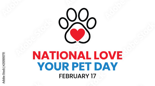 National love your pet day vector illustration with dog paw print and red heart icon for animal appreciation on February 17