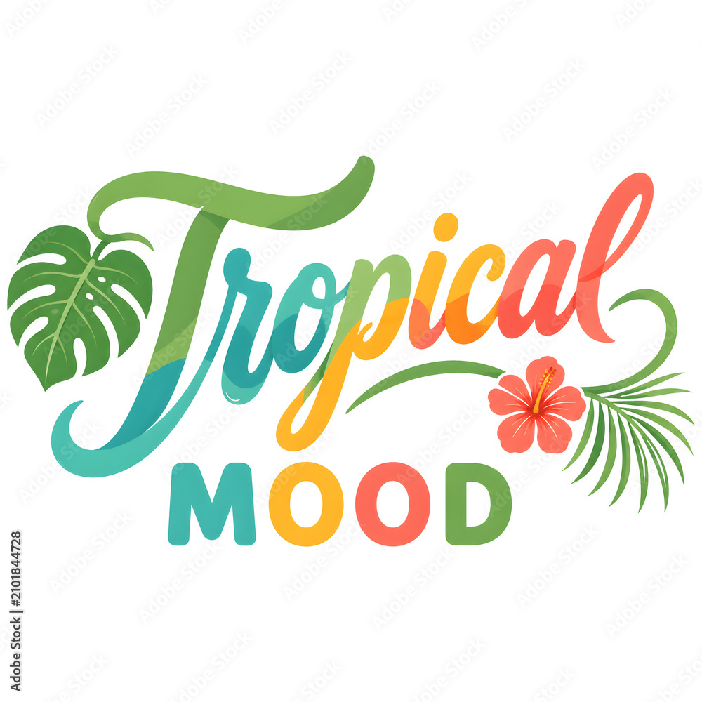 Fototapeta premium Tropical Mood Summer Typography Lettering with Monstera Leaf, Hibiscus Flower and Palm Leaves Isolated on Transparent Background PNG for T Shirt, Sticker and Print Design