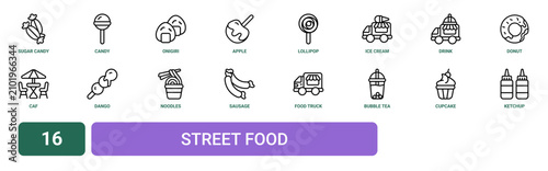 Set of 16 outline web Street Food icons such as ketchup, cupcake, bubble tea, food truck, sausage, noodles, dango vector icons for report, presentation, diagram, web design, mobile app