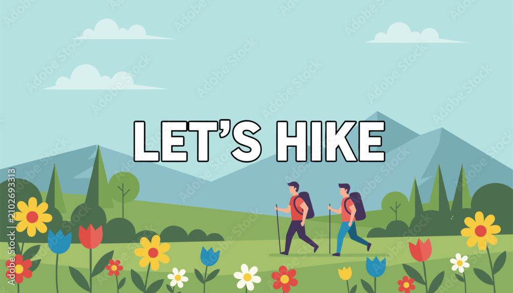 Naklejka premium Outdoor hiking adventure poster with Lets Hike text over two active backpackers walking in a flowery mountain meadow.
