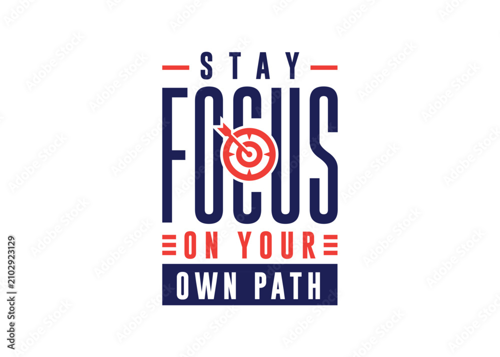 Fototapeta premium Inspirational quote design for motivation and focus on personal success