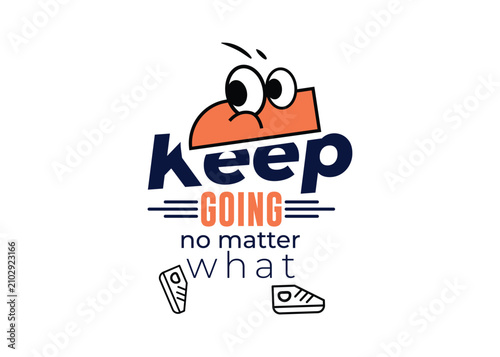 Bild auf Leinwand Inspirational quote graphic with cartoon shoe for motivational design projects