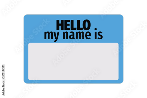Hello my name is sticker, blue name tag label, blank badge for introduction, vector illustration