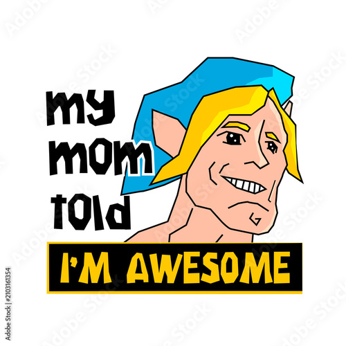 My Mom Told Me I'm Awesome Hero Sticker | Funny Gamer Cartoon Character