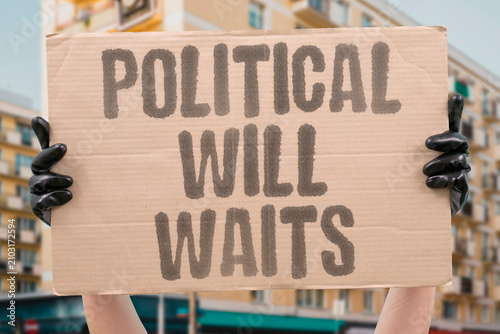 фотографія "Political Will Waits" Approval is pending