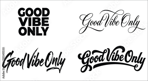 Photos Good vibe only typographic arrangements in various black fonts on a white backgr