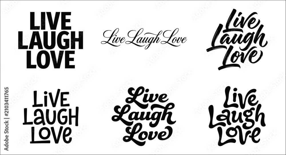 Fototapeta premium Live laugh love typographic variations black and white vector illustration set on a white background
