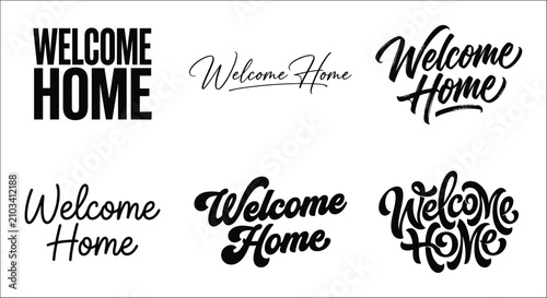 Bild auf Leinwand Welcome home lettering variations in black ink on a white background showcasing