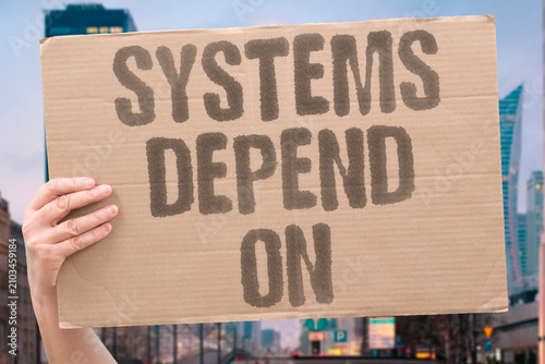 Фотография "Systems Depend On" One concise descriptive sentence