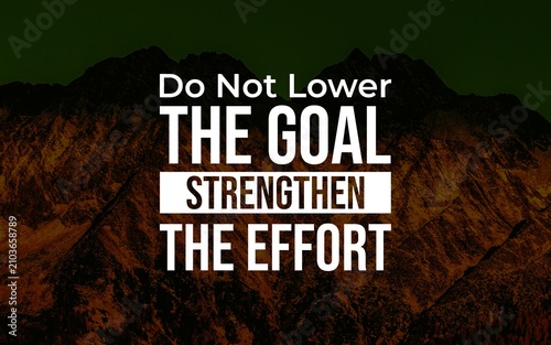 Schilderij op canvas Inspirational message about keeping ambitious goals and increasing effort instead of lowering expectations