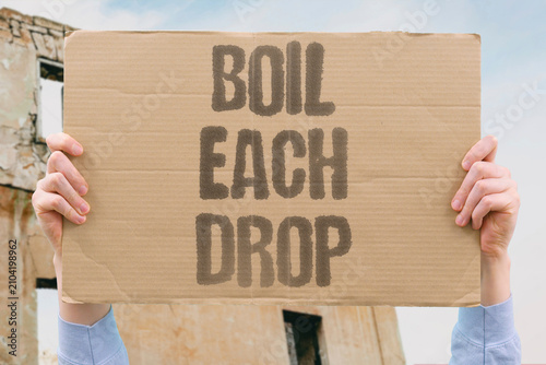 Photos "Boil Each Drop" Boiling every portion removes germs