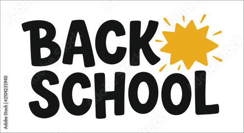 Back to school typography with a yellow starburst illustration on a white background academic adornment