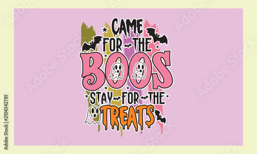 Came For The Boos Stay For The Treats PNG T-Shirt Design