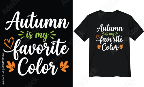 фотографія Autumn Is My Favorite Color T-Shirt Design