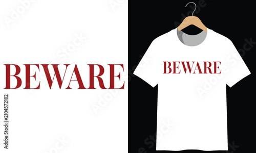 Cuadro en lienzo Simple warning apparel design with bold maroon lettering reading beware now