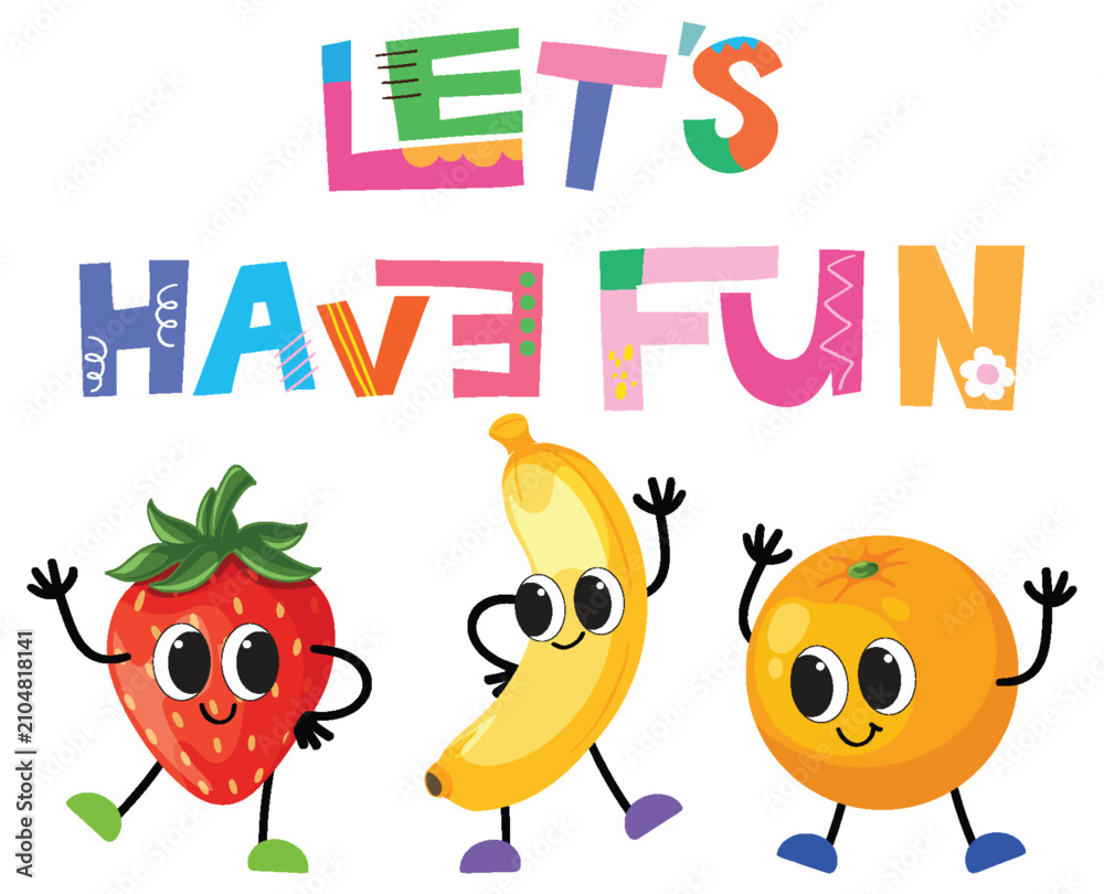 Obraz premium Colorful Retro Fruit Characters with Let's Have Fun Typography