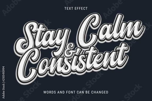 stay calm and consistent text effect editable eps cc