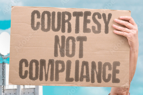 Foto "Courtesy Not Compliance" Being polite does not require agreement