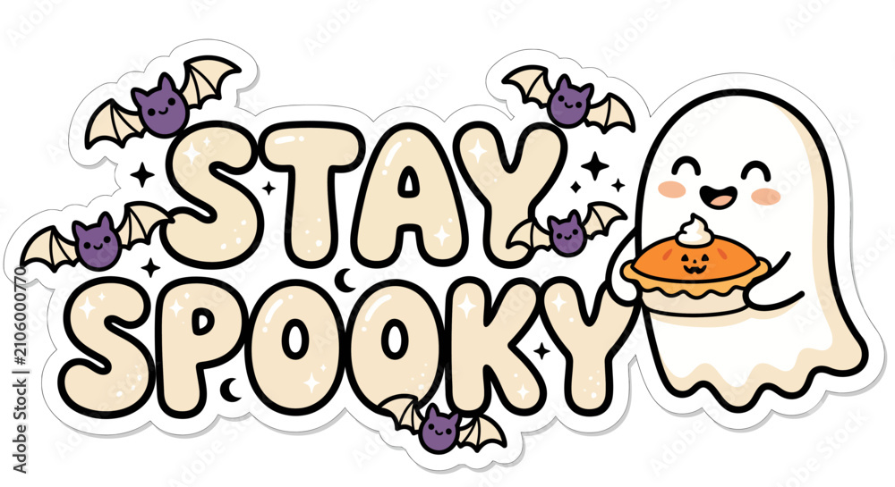 Fototapeta premium Stay Spooky Cute Halloween Typography with Kawaii Ghost, Pumpkin Pie and Bats Flat Vector Sticker